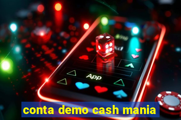 conta demo cash mania